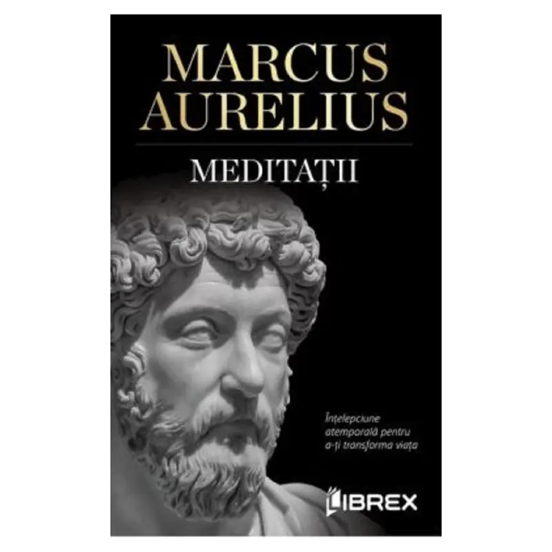 Meditații - Marcus Aurelius